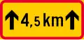 Distance to which the sign applies (formerly used )